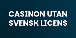 Exploring Casinos Without Swedish License A Comprehensive Guide -91661026
